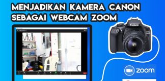 Cara Menggunakan Kamera Canon Sebagai Webcam ZOOM