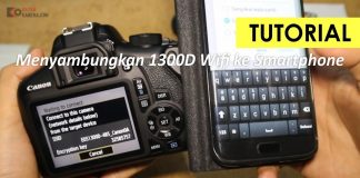 Cara Menyambungkan Kamera Canon EOS 1300D ke Smartphone Melalui WiFi