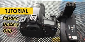 Cara Memasang Battery Grip Kamera Canon DSLR