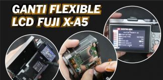 Cara Ganti Flexible LCD Fujifilm X-A5 – Layar Kamera Mirrorless Fujifilm Blank