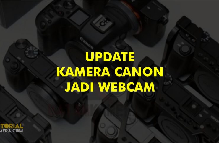Update Tipe Kamera Canon Support EOS Webcam Utility