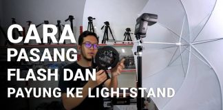 Cara Pasang Flash di Stand dan Menambahkan Payung Studio Cara Pasang Stand Payung Flash Tutorial Kamera