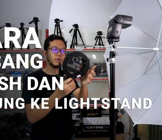 Cara Pasang Flash di Stand dan Menambahkan Payung Studio Cara Pasang Stand Payung Flash Tutorial Kamera