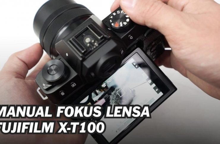 Cara Atur Manual Fokus Lensa Kamera Fujifilm X-T100 - tUTORIAL kAMERA