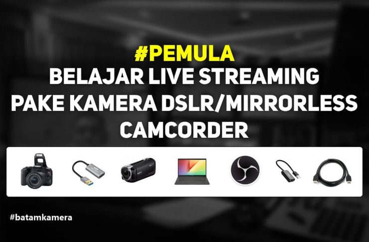 Belajar Kamera Live Streaming OBS Daftar Alat Yang Digunakan