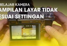 Cara Mengatasi Layar Kamera Tidak Berubah Sesuai Settingan