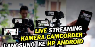 Cara Menjadikan Kamera Mirrorless/Handycam Sebagai Kamera Live Streaming Smartphone Streaming Pake Mirrorless Handycam ke Smartphone