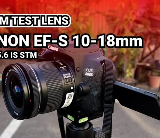 Hasil Foto dan Video Lensa Wide Canon EF-S 10-18mm f/4.5-5.6 IS STM